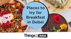 Places to try for Breakfast in Dubai