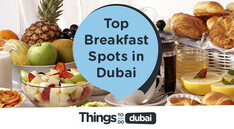 Top Breakfast Spots in Dubai | Best Breakfast Venues | Things to do Dubai