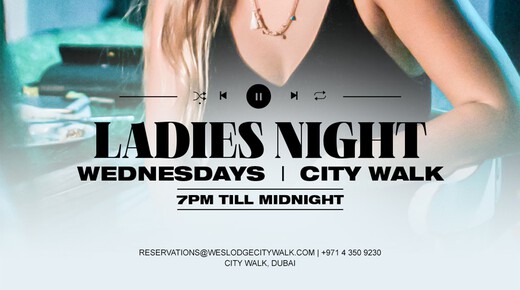 Ladies Night - Weslodge City Walk event at Weslodge Saloon Dubai