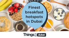 Finest breakfast hotspots in Dubai