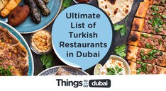 Ultimate List of Turkish Restaurants in Dubai