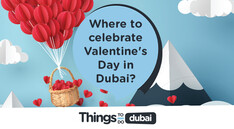 Where to celebrate Valentine's Day in Dubai?