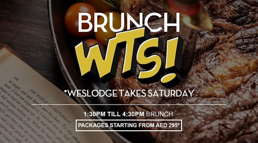 Brunch WTS! - Weslodge Saloon event at Weslodge Saloon Dubai