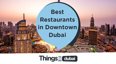 Best Restaurants in Downtown Dubai