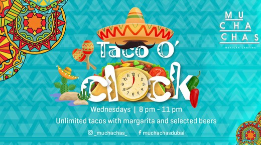 Unlimited Tacos - Muchachas event at Muchachas Mexican Cantina Dubai