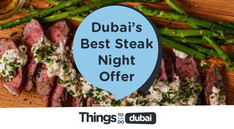 Dubai’s Best Steak Night Offer
